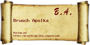 Brusch Apolka névjegykártya